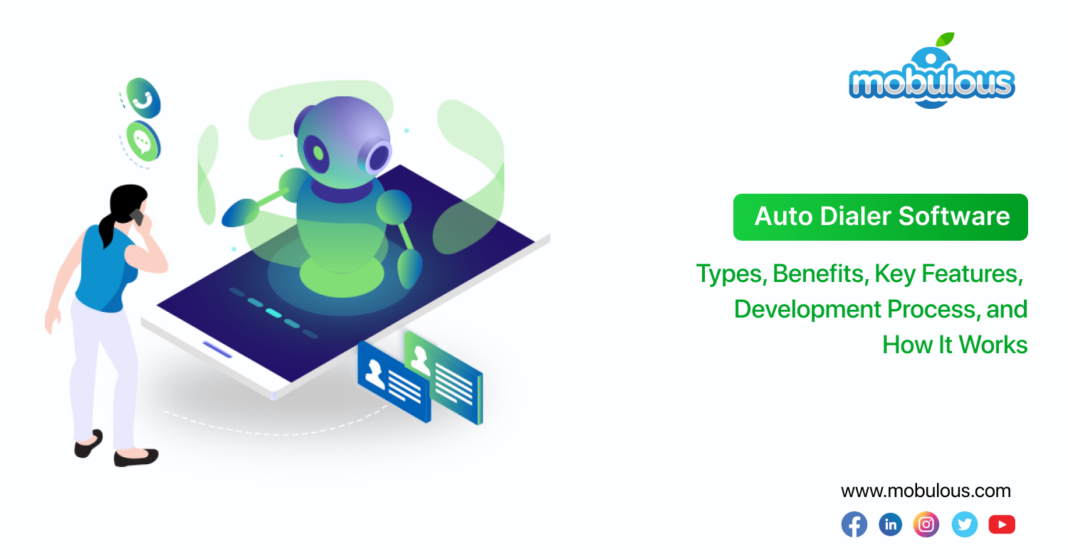 Auto Dialer Software: Types, Benefits, Key Features, Development Process