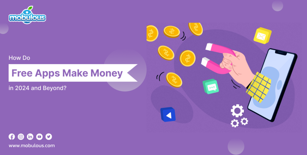 How Do Free Apps Make Money