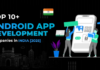 Android App Development Companies in India 2025