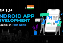 Android App Development Companies in India 2025