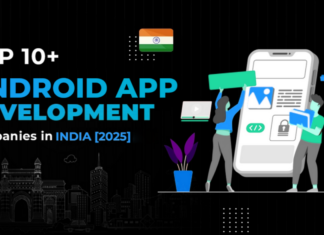 Android App Development Companies in India 2025